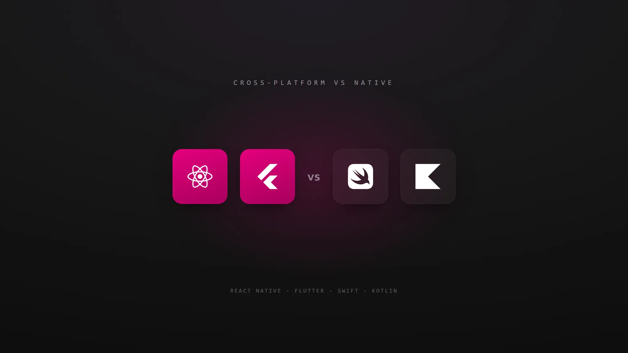 React Native, Flutter, Swift and Kotlin logos, comparing cross-platform vs native app development